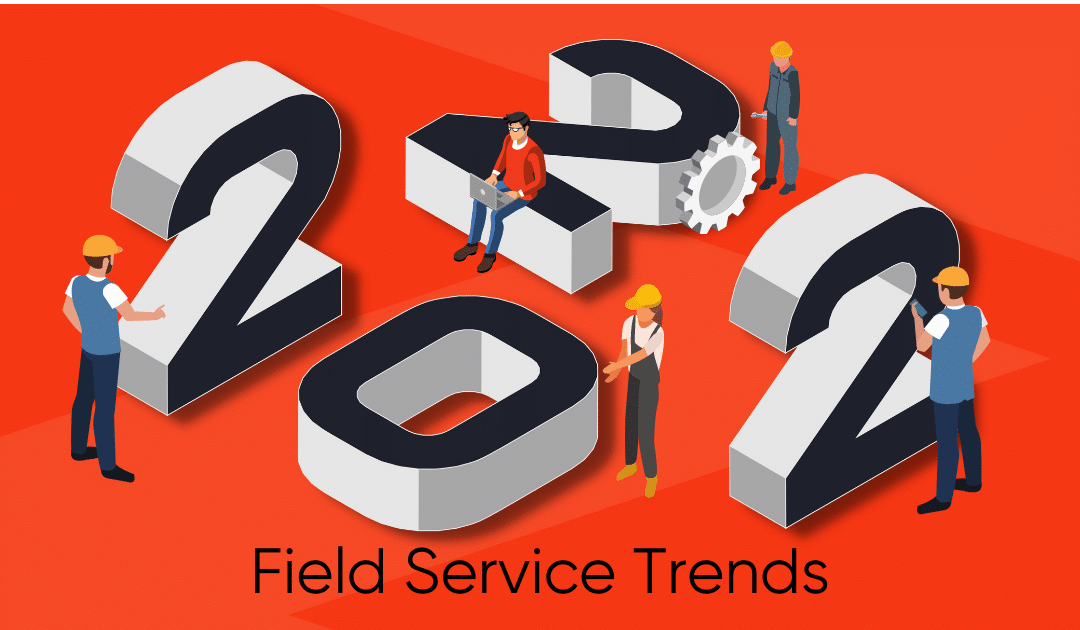 2022 Field Service Trends