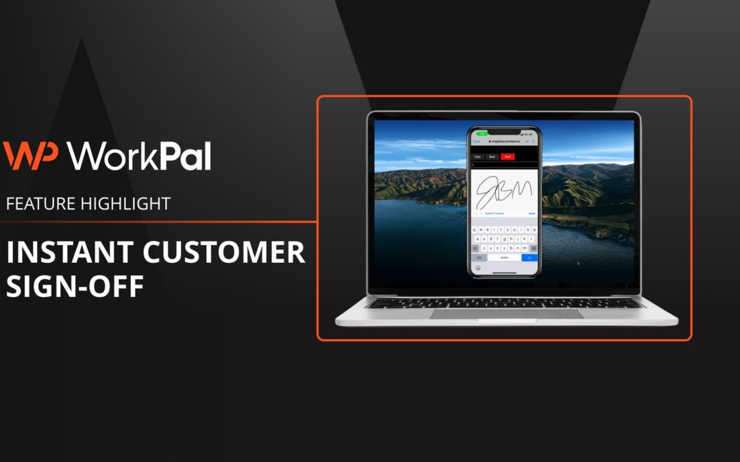 Feature highlight: Instant customer sign-off